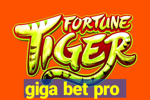 giga bet pro